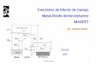 Transistor de Efecto de Campo Metal-Óxido …materias.fi.uba.ar/6205/Material/Apuntes/Transistor MOSFET.pdf · Dr. A. Ozols 3 Capacitor metal-óxido-SCCapacitor MOS Estructura del