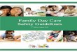 Family Day Care - Kidsafe SA · PDF fileFamily Day Care Safety Guidelines August 2012 8/63 Kidsafe NOTE: These Guidelines are written principally for use by service networks and child