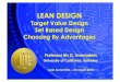 Target Value Design Set Based Design Choosing By · PDF fileTarget Value Design Set Based Design ... • Set Based Design • Choosing by Advantages 2 . 3 ... Keep 7-year old 40-gallon