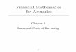 Financial Mathematics for Actuaries - mysmu. · PDF fileFinancial Mathematics for Actuaries ... Example 5.1: A housing loan of $ ... spective methods for the calculation of the loan