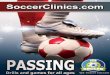 Passing Drills and Games - · PDF fileSelect from a large variety of passing drills and games to custom design your own practice ... 2 v 2 Passing Under Pressure ... Triangle Passing