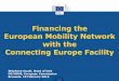 Financing the European Mobility Network with the ... Ouaki - CEF... · Transport Financing the European Mobility Network with the Connecting Europe Facility Stéphane Ouaki, Head