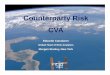Counterparty Risk CVA - Operations researchieor.columbia.edu/.../pdf-files/Canabarro_-_Columbia_MFE_SP14.pdf · Counterparty Risk CVA ... All three parties break even and they agree