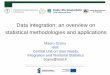 Data integration: an overview on statistical methodologies ... · PDF fileData integration: an overview on statistical methodologies and applications Mauro Scanu Istat Central Unit