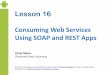 Consuming Web Services Using SOAP and REST Appseecs.csuohio.edu/~sschung/cis612/Android-Chapter16-Web-Services.pdfpossibilities offered by the client-server computing model will make