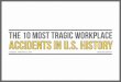 INF - 10 Most Tragic Workplace Accidents in U.S. History in u.s. history the 10 most tragic workplace tuesday, january 27, 2015 code red safety