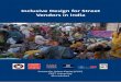 Inclusive Design for Street Vendors in India - Smartnet · PDF fileInclusive Design for Street Vendors in India Centre for Urban Equity (CUE) CEPT University Ahmedabad