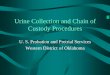 Urine Collection and Chain of Custody - United States · PDF fileUrine Collection and Chain of Custody Procedures ... • If the subject is unable to provide a sample, the collector