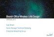 BRKEWN-2016 Branch Office Wireless LAN Design · PDF fileBranch Office Wireless LAN Design BRKEWN-2016 ... –MAC/Web Auth in Standalone Mode ... Local/backup RADIUS servers IP/keys