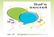 Sal’s secret - MoneySmart · PDF fileSal’s secret Supports ASIC's MoneySmart Teaching Year 3 unit of work ... Jamie, holding something small and shiny. He stood on a chair and