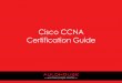 Cisco CCNA Certification Guide - · PDF fileAdd your Cisco certification exam for just $360+GST Exam ... to gain practical skills for deploying basic Cisco ... The Cisco Certified