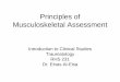 Principles of Musculoskeletal Assessment - KSU Facultyfac.ksu.edu.sa/sites/default/files/Trauma_lecture_1.pdf · Principles of Musculoskeletal Assessment ... Subjective & Objective