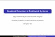 Deadlock Detection in Distributed Systemsajayk/Chapter10.pdf · Deadlock detection in distributed systems seems to be the ... AND model, P11shall become active from idle state only