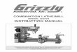 COMBINATION LATHE/MILL - Grizzlycdn0.grizzly.com/manuals/g9729_m.pdfAdditional Safety Instructions for Lathe/Mills ... We stand behind our machines. ... changes may be made at