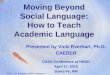 Moving Beyond Social Language: How to Teach Academic …images.pcmac.org/Uploads/DesotoCSD/DesotoCSD/Departments/Page… · quickly write down some examples ... • Analytical genres