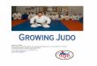 April, 2008 Monthly publication of the Development ... - Judo …judoinfo.com/wp-content/uploads/2016/07/pdf/USJA/GrowingJudo2008... · judo, now, and in the future, is in the hands