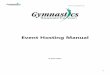 Event Hosting Manual - gymsask.comgymsask.com/.../2017/08/Gym-Sask-Provincial-Hosting-Manual-2017.pdf · That the planning and technical execution for Provincial Championships be
