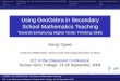 Using GeoGebra in Secondary School Mathematics · PDF fileUsing GeoGebra in Secondary School Mathematics Teaching ... encouraged to carry notebooks and geometrical sets. ... Activity-based