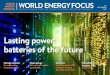 Lasting power: batteries of the future - World Energy Council LEADS GLOBAL SMART ... from renewables by 2020. OMAN EYES GRID INTERCONNECTION ... lithium, manganese, nickel, silver,