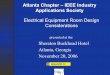Atlanta Chapter – IEEE Industry Applications · PDF fileElectrical Equipment Room Design Considerations Atlanta Chapter – IEEE Industry Applications Society presented at the Sheraton