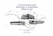 CDL Manual - · PDF fileCommercial Driver License Manual 2005 CDL Testing System ... must have a Commercial Driver’s License ... and pass a CDL skills test at a Indiana Bureau of