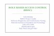 Role Based Access Control (RBAC) Presentation - CSRC · PDF fileAthos Porthos Aramis D'Artagnan palace weapons uniform Athos Porthos Aramis D'Artagnan. Example: The Three Musketeers