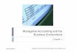 Managerial Accounting and the Business … 01, 2013 · Process Management Business functions making up the value chain Product Customer
