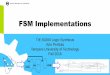 FSM Implementations - TUT 7 - FSM.pdf · architecture rtl of traffic_light is ... – Only way to implement unregistered outputs to FSMs ... • Quartus II design flow after you’ve