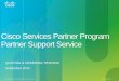 Cisco Services Partner Program Partner Support    2012 Cisco and/or its affiliates. All rights reserved Cisco Confidential 1 Cisco Services Partner Program Partner Support Service