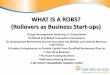 WHAT IS A ROBS? (Rollovers as Business Start- ups) · PDF fileWHAT IS A ROBS? (Rollovers as Business Start- ups) ... you can roll the entire $250,000 into your new company’s retirement