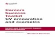 Careers Success Toolkit CV preparation and examples Success Toolkit CV preparation and examples Student Services T: (0116) 257 7595 E: careers@dmu.ac.uk Ground Floor, Gateway House,