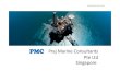 PMC Singapore 2016 - Praj Marine Consultants : Oil, …pmc-sg.com/PMC Singapore 2016.pdfPower Plant • Positive displacement pumps –30m3/hr • Piping & fittings 150# • 3rd party