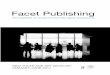 Facet Publishing Publishing The publisher of choice for the information professions libraries archives museums scholarly communication cultural heritage information science information