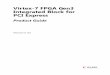 Virtex-7 FPGA Gen3 Integrated Block for PCI Express · PDF file-ASTER!8) 3TREAM-ASTER ... The Integrated Block for PCI Express architecture enables a broad ... Table 2-1: Virtex-7