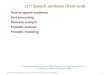 L17: Speech synthesis (front-end) - Texas A&M Universityresearch.cs.tamu.edu/prism/lectures/sp/l17.pdf · L17: Speech synthesis (front-end) ... spelling out IM or MIT but not NASDAQ