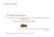 2k Factorial Designs - Wayne State Universityhzhang/courses/7290/Lectures/5 - 2^k Factorial... · 2k Factorial Designs Hongwei Zhang ... Chapter 18: 2 kr Factorial Design with replications