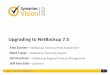 Upgrading to NetBackup 7 - Veritasvox.veritas.com/legacyfs/online/veritasdata/IM B11.pdf · SYMANTEC VISION 2012 Agenda IM B11 – Upgrading to NetBackup 7.5 2 1 General upgrade best