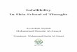 Infallibility In Shia School of · PDF filethe infallible person in the absence of the divine ... from the holy Quran that the Sunnah is part of the ... Infallibility in Shia School