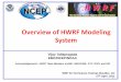 Overview of HWRF Modeling System - · PDF fileOverview of HWRF Modeling System Vijay Tallapragada EMC/NCEP/NOAA Acknowledgements: HWRF Team Members at EMC, HRD/AOML, DTC, GFDL and