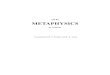 350 BC METAPHYSICS - · PDF file350 BC METAPHYSICS by Aristotle Translated by R. P. Hardie and R. K. Gaye . Book I 1 WHEN the objects of an inquiry, in any department, have principles,