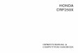 HONDA CRF250X - American Honda Motor Companyowners.honda.com/.../model/own_man/powersports/2005/2005_CRF25… · Honda CRF250X OWNER’S MANUAL & COMPETITION HANDBOOK. Introduction