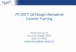 FY 2017-18 Design Standards Update  · PDF fileFY 2017-18 Design Standards Update Training Charlie Harvey, ... new LRFD vs. old ASD. ... Design Standards Update Training