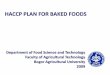 HACCP PLAN FOR BAKED FOODS - Bogor Agricultural ...tropedu.ipb.ac.id/samples/12 HACCP_BAKING.pdfPrinciple 1 : Hazard Analysis HACCP Plan Worksheet 1A2: Identification of Hazard at