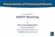 Presented at WBPP Meeting · PDF file• Identify and quantify deterioration of concrete and steel 2. Electrochemical Testing ... Laboratory Testing • Required concrete and corrosion