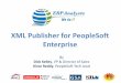 XML Publisher for PeopleSoft Enterprisesfis.blogs.wesleyan.edu/files/2014/09/Vendor-XML-Mar-2011-Final.pdfXML Publisher for PeopleSoft Enterprise By Dick Kelley, VP & Director of Sales