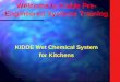 Welcome to Kidde Pre-Engineered Systems  · PDF fileWelcome to Kidde Pre-Engineered Systems Training KIDDE Wet Chemical System for Kitchens
