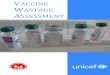 VACCINE WASTAGE ASSESSMENT - Ministry of Foreign · PDF fileThe objectives of the vaccine wastage assessment were to provide an estimation of vaccine wastage rate, ... Calculation