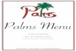 Palms Menu - Palms  · PDF filePalms Menu Fully licensed B.Y.O ... , Chivas Regal $7.90 Rums: Bacardi, Bundaberg, Malibu $5.90 Gin $5.90 ... RASA KU Malaysian 37