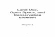 Land Use, Open Space, and Conservation Element 1.1 INTRODUCTION This chapter presents the Land Use, Open Space, and Conservation Element of the Kern County General Plan. This Element