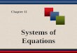 Chapter 7: Systems of Equations · PDF fileChapter 11 Systems of Equations . Martin-Gay, Developmental Mathematics 2 11.1 – Solving Systems of Linear Equations by Graphing 11.2 